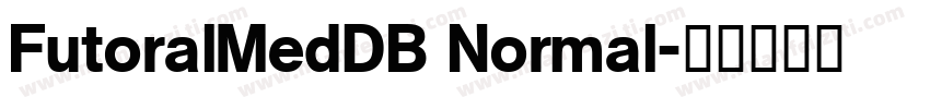 FutoralMedDB Normal字体转换